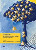 Eurostorie di ordinario successo in tempo di Brexit libro