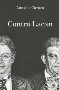 Contro Lacan libro
