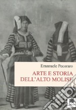 Arte e storia dell'alto Molise libro