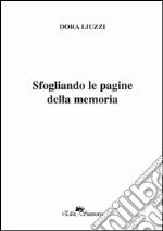 Sfogliando le pagine della memoria libro