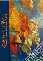 Aspettando il Natale. «Poesie sotto l'albero» 2016 libro