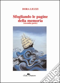 Sfogliando le pagine della memoria (seconda parte)
