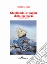 Sfogliando le pagine della memoria (seconda parte) libro