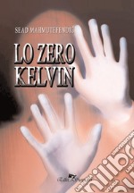 Lo zero Kelvin