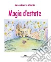 Magia d'estate libro di Abbate Anna Grazia