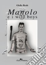 Manolo e i wild boys