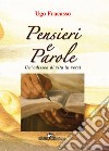 Pensieri e parole. Un'odissea di vita in versi libro di Fracasso Ugo