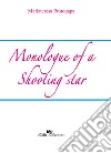 Monologue of a shooting star libro