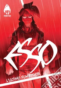 Esso. L'ultimo fumettista. Vol. 1 libro