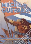 Mecha Guevara libro