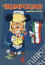 Trumpolino contro tutti libro