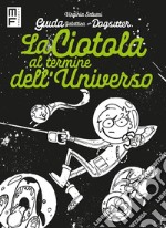 Guida galattica per dogsitter. La ciotola al termine dell'universo libro