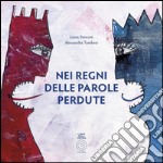 Nei regni delle parole perdute libro