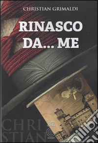 Rinasco da... me. Chris libro