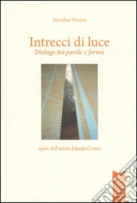 Intrecci di luce. Dialogo tra parole e forma libro