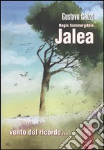 Regio sommergibile Jalea. Vento del ricordo... libro