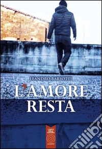 L'amore resta