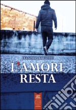 L'amore resta libro