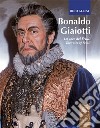 Bonaldo Giaiotti. La voce del Friuli-The voice of Friuli. Ediz. bilingue libro