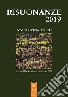 Risuonanze 2019. Incontri di nuove musiche libro di Associazione culturale TKE (cur.)