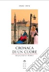 Cronaca di un cuore libro