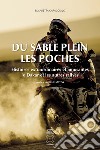 Du sable plein les poches. Histoires extraordinaires et amusantes. Le Dakar et les autres rallyes libro