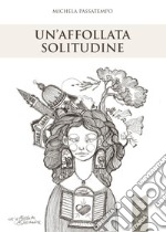 Un'affollata solitudine