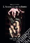 L'amore è uno soltanto libro