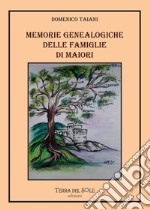 Memorie genealogiche delle famiglie di Maiori