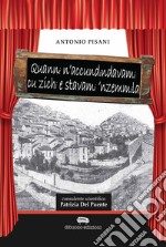 Quanni n'accunndindavami ci zuchi e stavami 'nzemmila