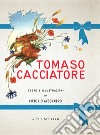 Tomaso cacciatore libro di Accornero Vittorio