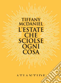 L'estate che sciolse ogni cosa