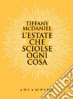 L'estate che sciolse ogni cosa libro