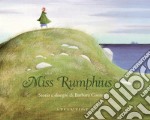 Miss Rumphius. Ediz. illustrata libro