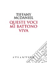 Queste voci mi battono viva libro