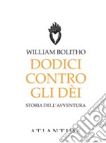 Dodici contro gli Dèi libro