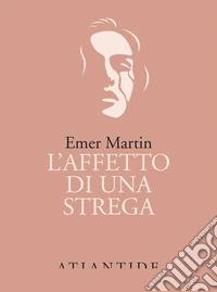 L'affetto di una strega libro