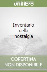 Inventario della nostalgia libro