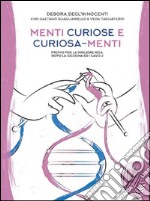 Menti curiose e curiosa-menti. Premio per la migliore idea, dopo la cicogna e i cavoli