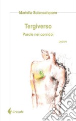 Tergiverso. Parole nei corridoi