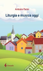 Liturgia e musica oggi libro