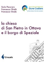 La chiesa di San Pietro in ottava e il borgo di Speziale libro