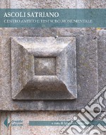 Ascoli Satriano. Centro antico e restauro monumentale libro