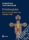 Il Crocifisso glorioso. Arte e fede nella Chiesa di Santa Croce a Casamassima (Bari) libro