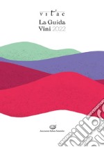 Vitae. La guida vini 2022 libro