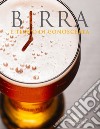 Birra. È tempo di conoscerla libro