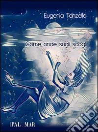 Come onde sugli scogli libro