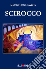 Scirocco. Nuova ediz. libro