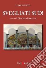 Svegliati Sud! Ediz. ampliata libro