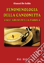 Fenomenologia della canzonetta. Usi e abusi della parola libro